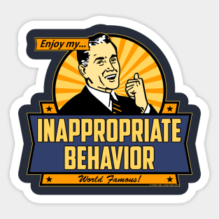 Enjoy My Inappropriate Behavior Sticker